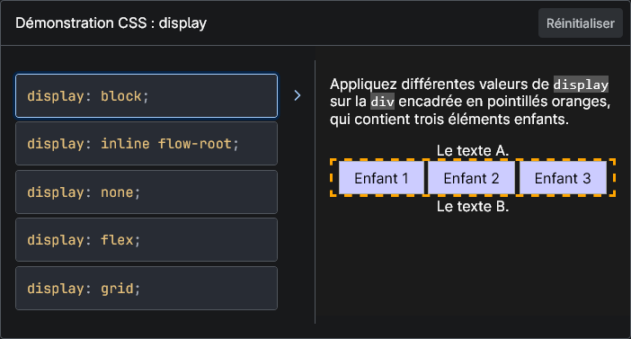 Exemple d'un bloc d'exemple interactif pour la propriété CSS display avec une liste de 5 choix à gauche et le résultat en direct à droite, le titre personnalisé affiche au dessus à côté du bouton « Réinitialiser »